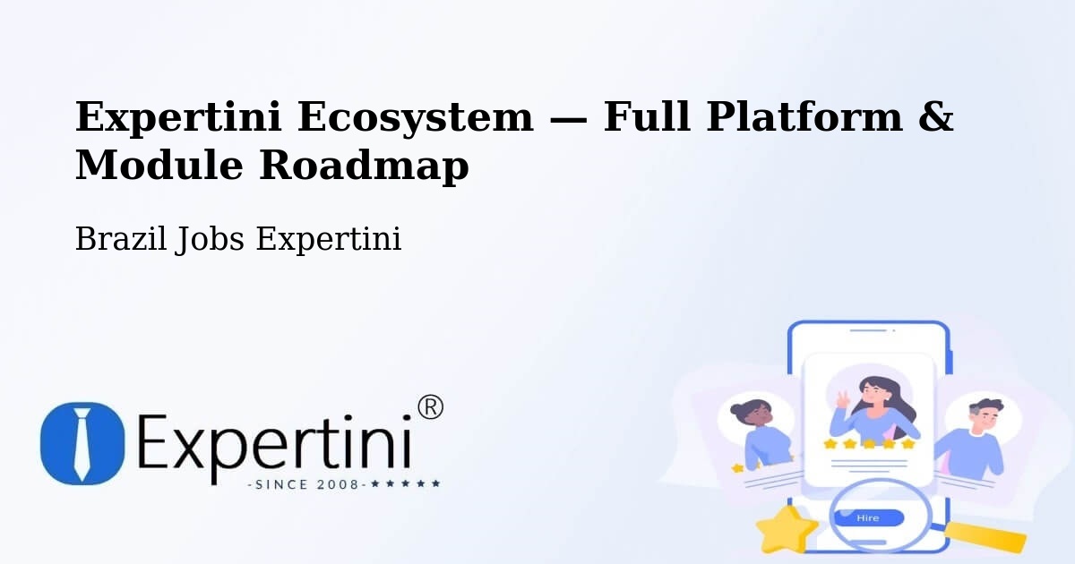 Expertini Ecosystem — Full Platform & Module Roadmap – Bento Gonçalves