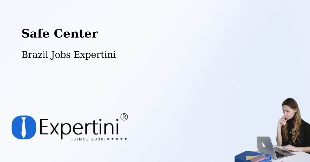 Safe Center - Brazil Jobs Expertini